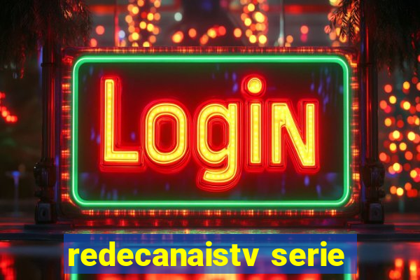 redecanaistv serie